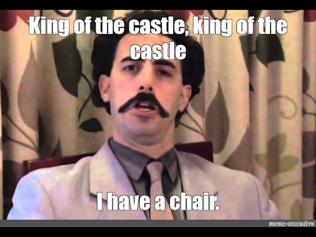 King in Castle Borat